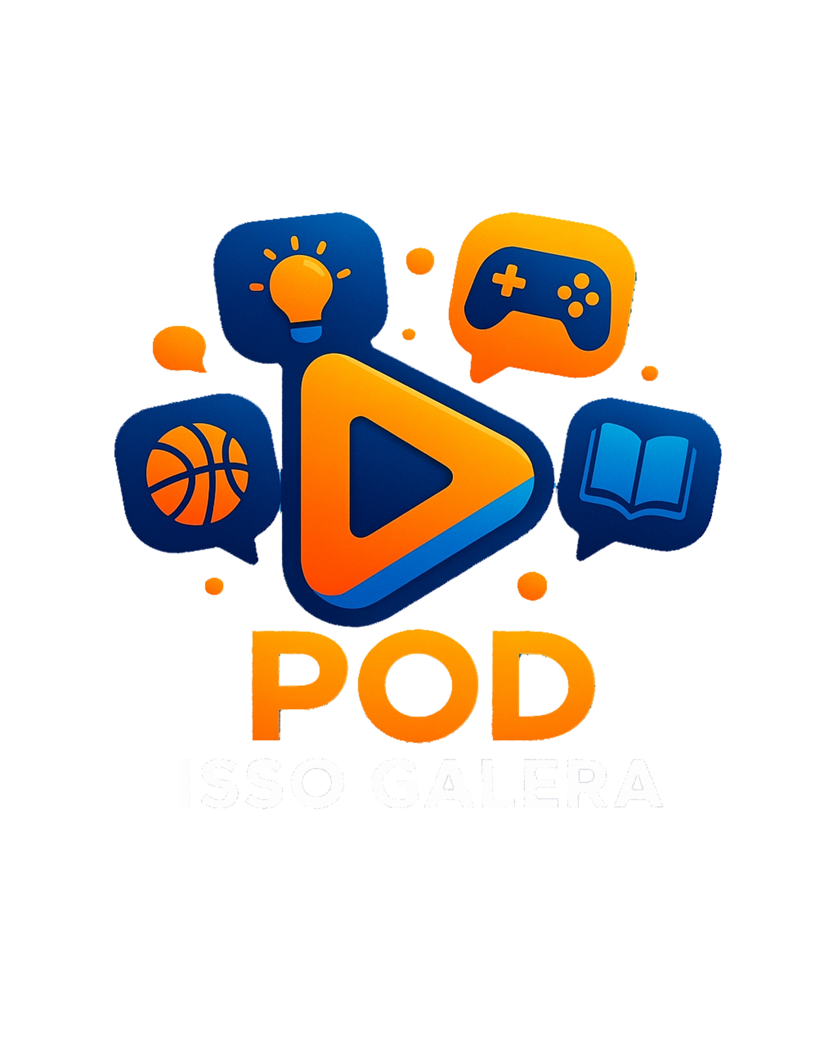 Pod Isso, Galera?